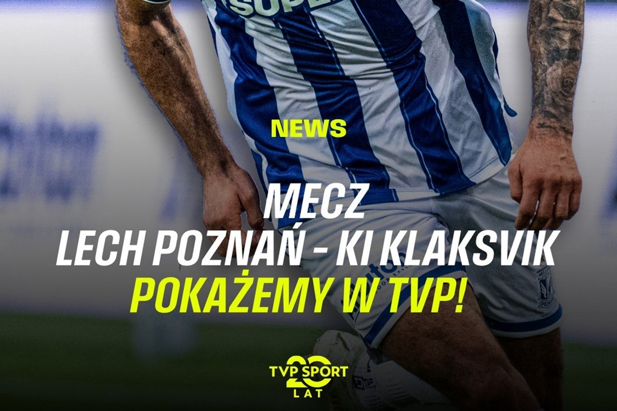 Lech Poznań - KI Klaksvík w TVP Sport